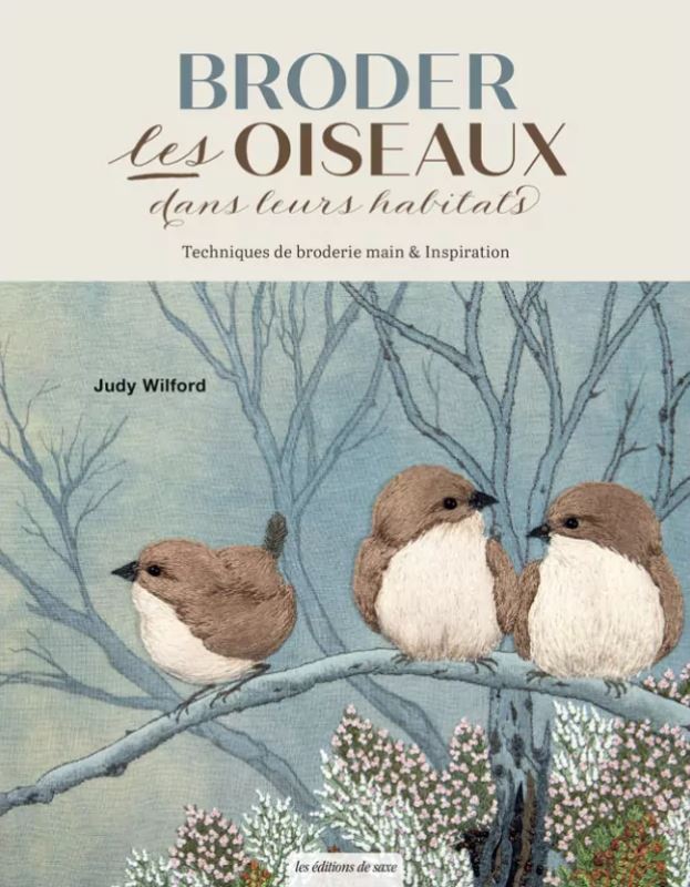 Livre Broderie "Broder les Oiseaux de Judy Wilford
