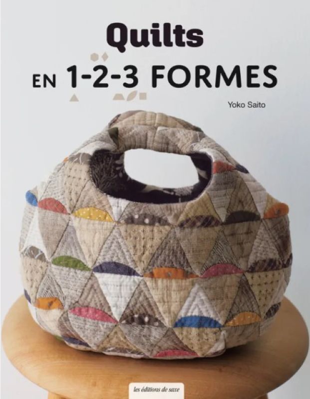 Livre Patchwork "Quilts 1 2 3 Formes" de Yoko Saïto