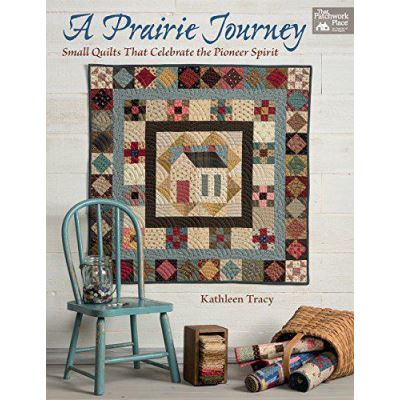 Livre Patchwork &quot;A Prairie Journey&quot; Kathleen Tracy